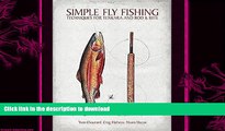 GET PDF  Simple Fly Fishing: Techniques for Tenkara and Rod and Reel  GET PDF