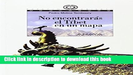 [Download] No encontraras el tibet en un mapa/You will not find Tibet in a map Hardcover Collection