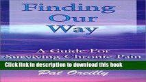 [Popular] Finding Our Way: A Guide for Surviving Chronic Pain Paperback OnlineCollection