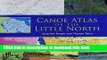 [Download] Canoe Atlas of the Little North Paperback Online