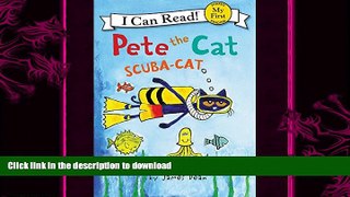 FAVORITE BOOK  Pete the Cat: Scuba-Cat (My First I Can Read)  GET PDF