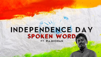 Independence Day - Spoken Word ft. Rajmohan | Put Chutney