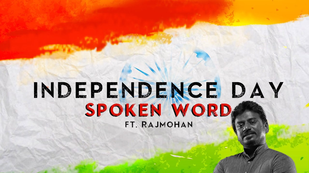 Independence Day - Spoken Word ft. Rajmohan | Put Chutney