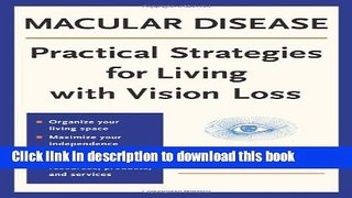 [Popular] Macular Disease: Practical Strategies for Living with Vision Loss Paperback Free