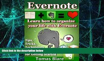 Big Deals  EVERNOTE: Learn How to Organize Your Life with Evernote (Tips, Tricks, Techniques,Best