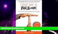 Big Deals  Give Me a Break: the art of making time work for you  Best Seller Books Best Seller