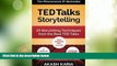 Big Deals  TED Talks Storytelling: 23 Storytelling Techniques from the Best TED Talks  Best Seller