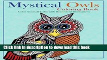 [Download] Mystical Owls Coloring Book: Color Yourself Calm with Beahootiful Illustrations