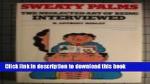 [PDF] Sweaty Palms: The Neglected Art of Being Interviewed Free Online