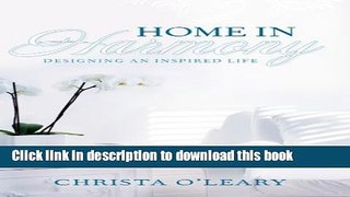 [Download] Home in Harmony: Designing an Inspired Life Paperback Online