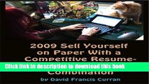 [Popular Books] 2009 SELL YOURSELF ON PAPER WITH A COMPETITIVE RÃ‰SUMÃ‰-COVER-LETTER COMBINATION