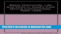 [Popular Books] Black Diamonds: Life and Work in Iowa s Coal Mining Communities, 1895-1925 Free