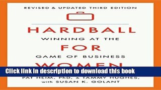 [Download] Hardball for Women: Winning at the Game of Business: Third Edition Kindle Free