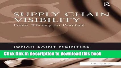 [Download] Supply Chain Visibility: From Theory to Practice Hardcover Free