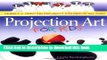 [Download] Projection Art for Kids: Murals   Painting Projects for Kids of All Ages Hardcover Online