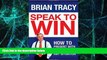 Big Deals  Speak to Win: How to Present with Power in Any Situation  Best Seller Books Best Seller