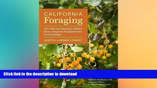FAVORITE BOOK  California Foraging: 120 Wild and Flavorful Edibles from Evergreen Huckleberries