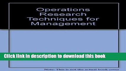 [Download] Operations Research Techniques for Management Kindle Free