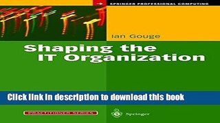 [Download] Shaping the IT Organization _ The Impact of Outsourcing and the New Business Model