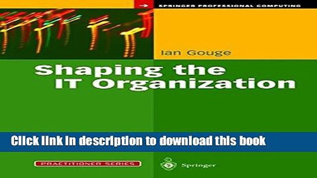 [Download] Shaping the IT Organization _ The Impact of Outsourcing and the New Business Model