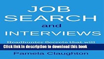 [Popular Books] Job Search and Interviews: Tips from a headhunter on what really works Free Online