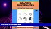 Must Have PDF  Crisp: Graphics for Presenters: Getting Your Ideas Across (Crisp Fifty-Minute