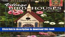 [Download] Village Birdhouses  (Leisure Arts #22570) (Decorative Painting) Paperback Collection