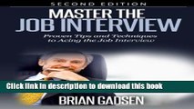 [PDF] Master The Job Interview: Proven Tips And Techniques To Acing The Job Interview: Proven Tips