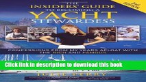 [Popular Books] The Insiders  Guide to Becoming a Yacht Stewardess 2nd Edition: Confessions from
