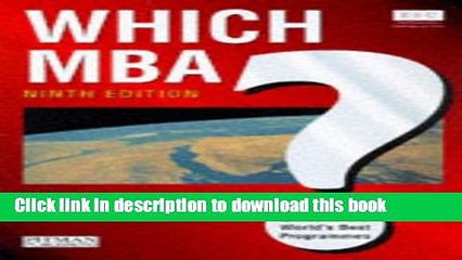 [PDF] Which MBA? 9th Edition: A Critical Guide to the World s Best Programs Full Online