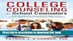 [PDF] College Counseling for School Counselors: Delivering Quality, Personalized College Advice to