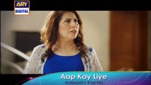 'Aap Kay Liye' Tonight at 9:00 PM - Only on ARY Digital