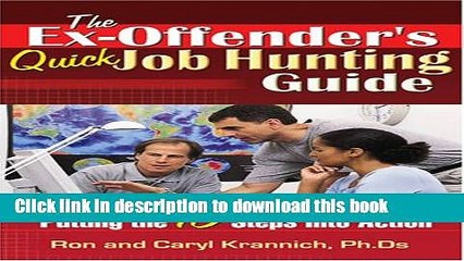 [Popular Books] The Ex-Offender s Quick Job Hunting Guide: Putting the 10 Steps Into Action Free