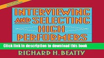 [Popular Books] Interviewing and Selecting High Performers: Every Manager s Guide to Effective