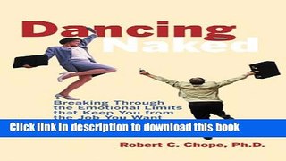 [PDF] Dancing Naked: Breaking Through the Emotional Limits That Keep You From the Job You Want