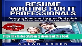 [PDF] Resume Writing for IT Professionals: Resume Magic or How to Find a Job with Resumes and