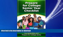 READ PDF Prepare for College: Senior Year Checklist (Volume 4) READ NOW PDF ONLINE