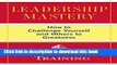 [Download] Leadership Mastery: How to Challenge Yourself and Others to Greatness Paperback Free