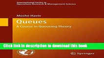 [Download] Queues: A Course in Queueing Theory (International Series in Operations Research