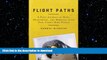 READ BOOK  Flight Paths: A Field Journal of Hope, Heartbreak, and Miracles with New York s Bird