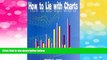 Must Have  How to Lie with Charts  READ Ebook Full Ebook Free