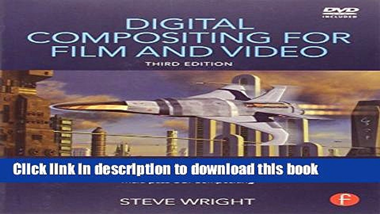 [Popular Books] Digital Compositing for Film and Video Free Online