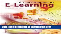 [Popular Books] Project Managing E-Learning: A Handbook for Successful Design, Delivery and