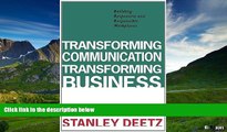 READ FREE FULL  Transforming Communication, Transforming Business: Building Responsive and