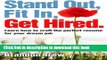 [Popular Books] Stand Out, Fit In, Get Hired: Learn how to craft the perfect resume for your dream