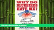 FAVORITE BOOK  Why Do Bluebirds Hate Me?: More Answers to Common and Not-So-Common Questions