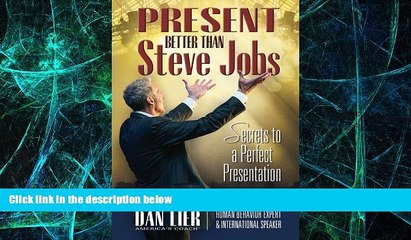 Must Have PDF  Present BETTER than Steve Jobs!: Secrets to a Perfect Presentation ... from someone