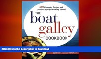 READ BOOK  The Boat Galley Cookbook: 800 Everyday Recipes and Essential Tips for Cooking Aboard