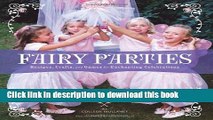 [Download] Fairy Parties: Recipes, Crafts, and Games for Enchanting Celebrations Hardcover