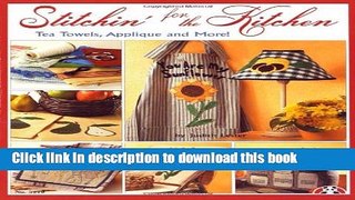 [Download] Stitchin  for the Kitchen: Tea Towels, Applique and More! Kindle Online